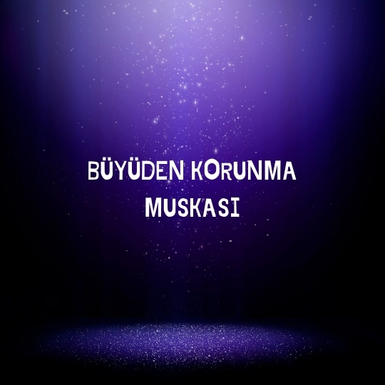 Büyüden Korunma Muskası